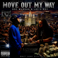 Doc Murdah ft Lay-Z-Boy - MOVE OUT THE WAY