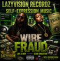 Lay-Z-Boy - Wire Fraud (ft. Sean Kingston)